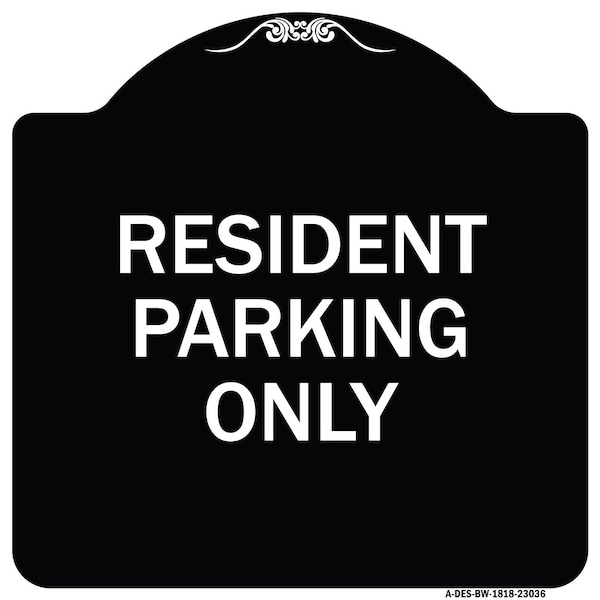 Reserved Parking Resident Parking Heavy-Gauge Aluminum Architectural Sign, 18" x 18", BW-1818-23036
